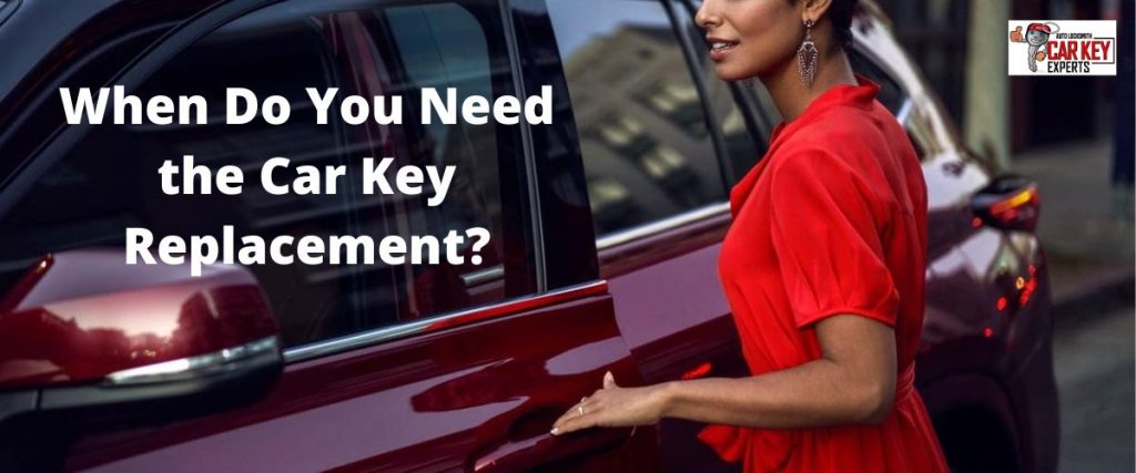 When Do You Need the Car Key Replacement?